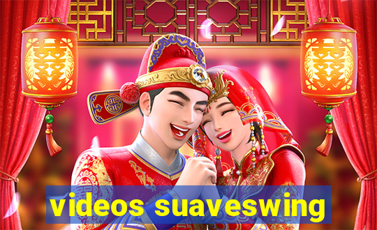 videos suaveswing